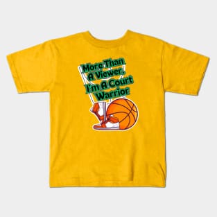 More Than a Viewer, I'm  a Court Warrior , basketball court, shoes Kids T-Shirt